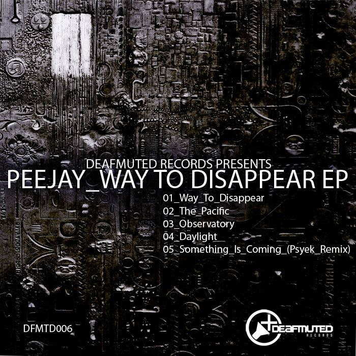 PEEJAY - Way To Disappear EP