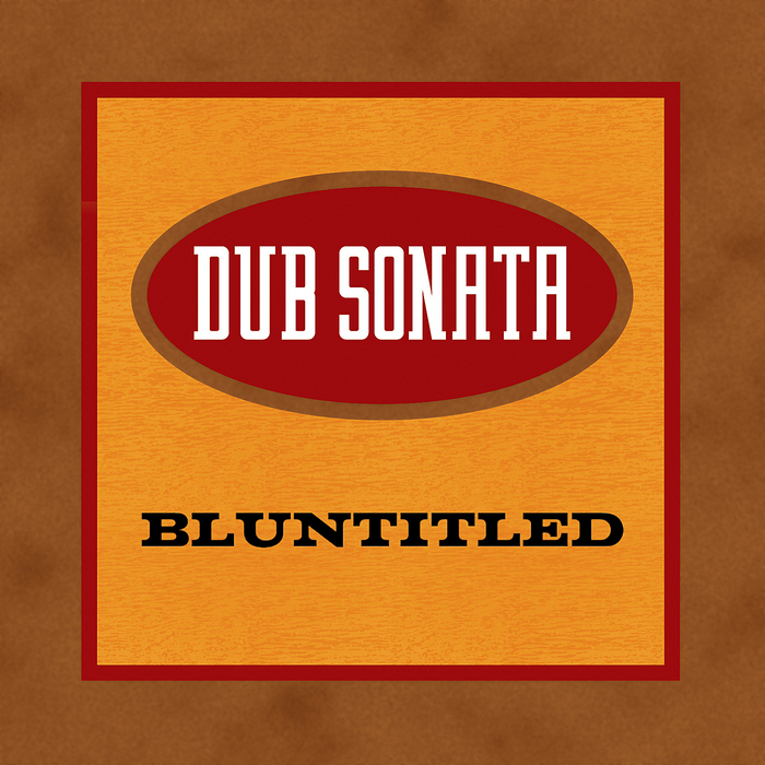 DUB SONATA - Bluntitled