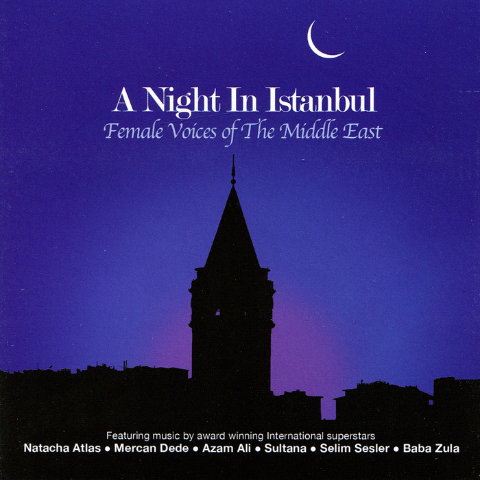 Various A Night In Istanbul Female Voices Of The Middle East at Juno