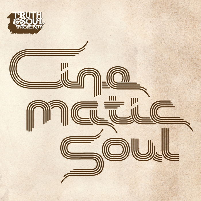 VARIOUS - Truth & Soul Presents Cinematic Soul