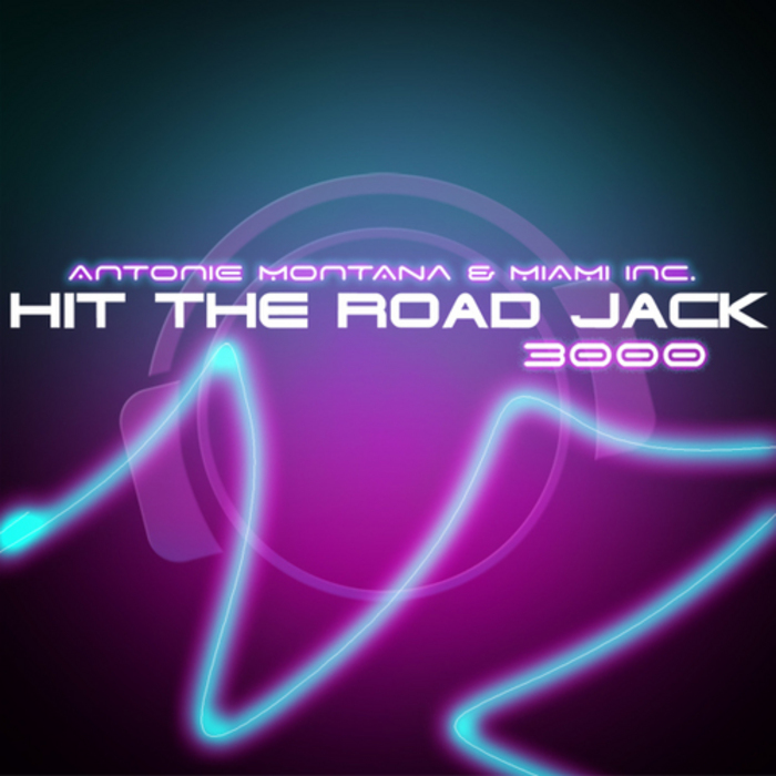 ANTOINE MONTANA & MIAMI INC - Hit The Road Jack 3000