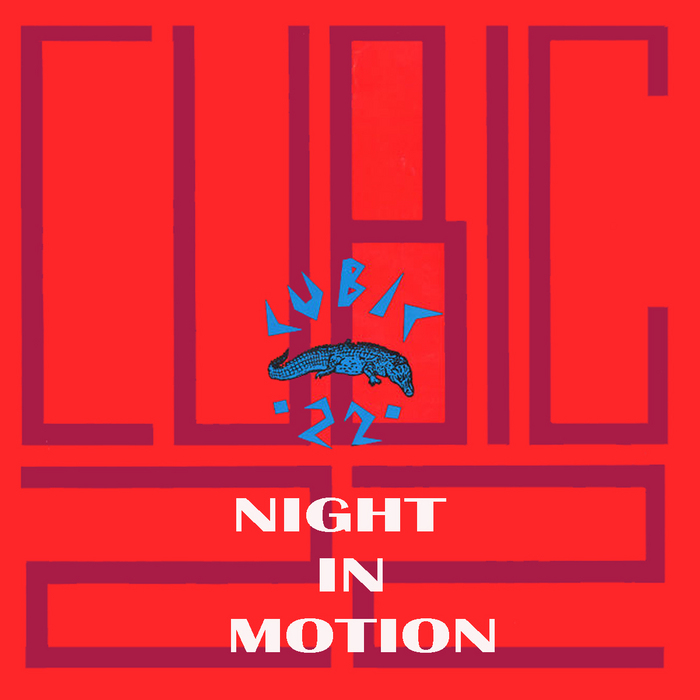 CUBIC 22 - Night In Motion EP