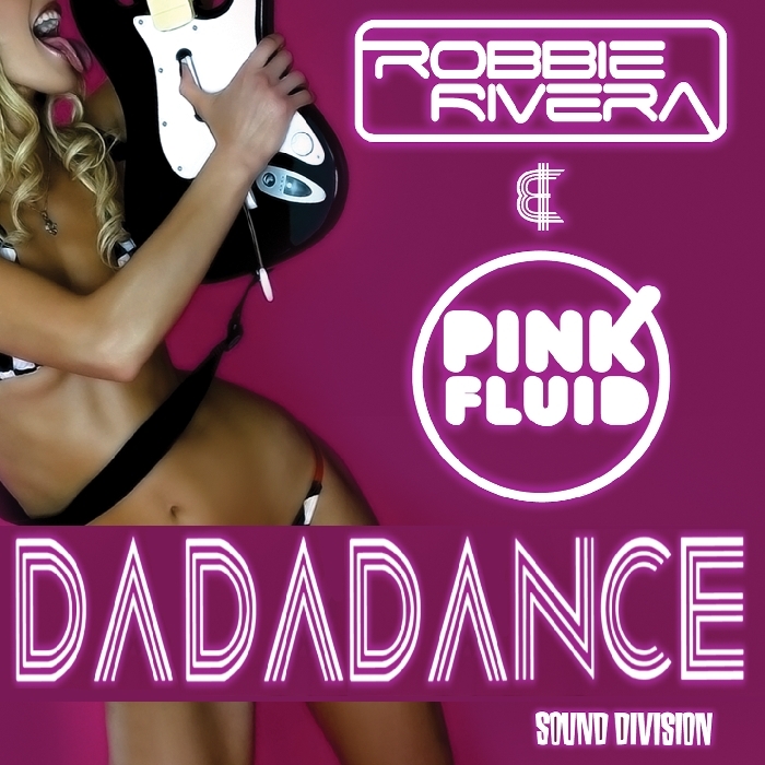 RIVERA, Robbie/PINK FLUID - Da Da Dance