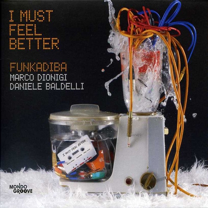 FUNKADIBA - I Must Feel Better