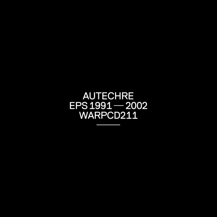 AUTECHRE - EPs 1991-2002 (Part 1)