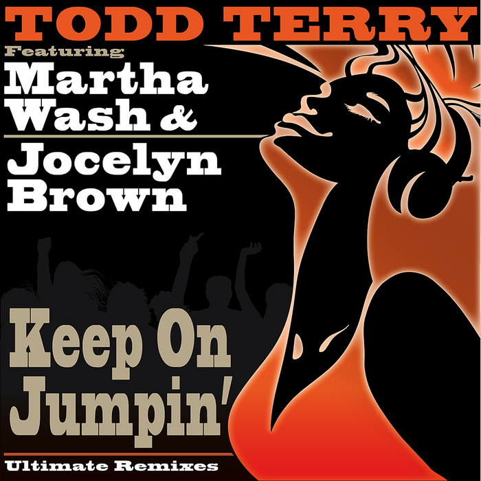 TERRY, Todd - Keep On Jumpin' (Ultimate remixes)