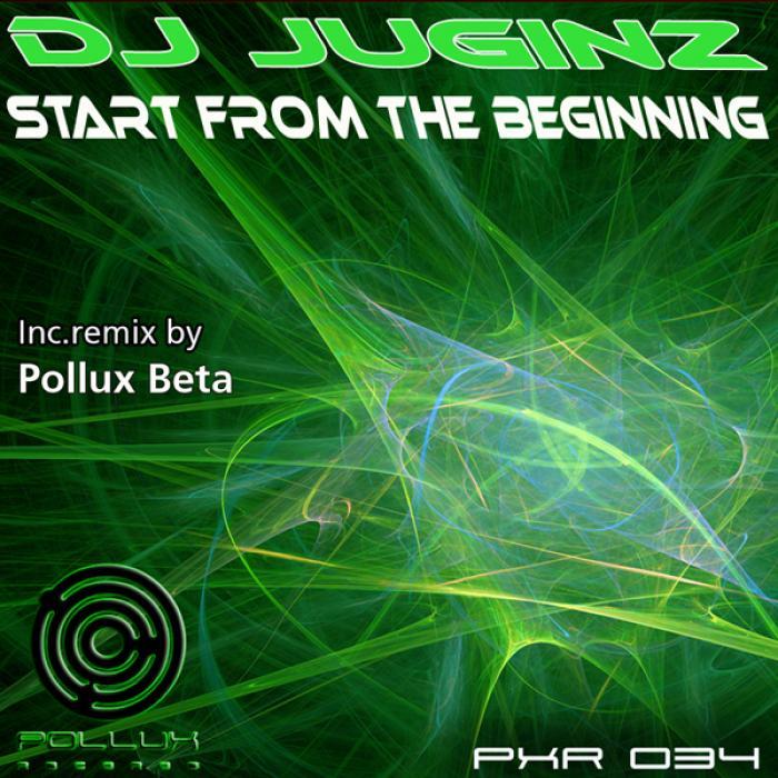 DJ JUGINZ - Start From The Beginning EP