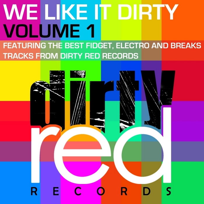 VARIOUS - We Like It Dirty Volume 1