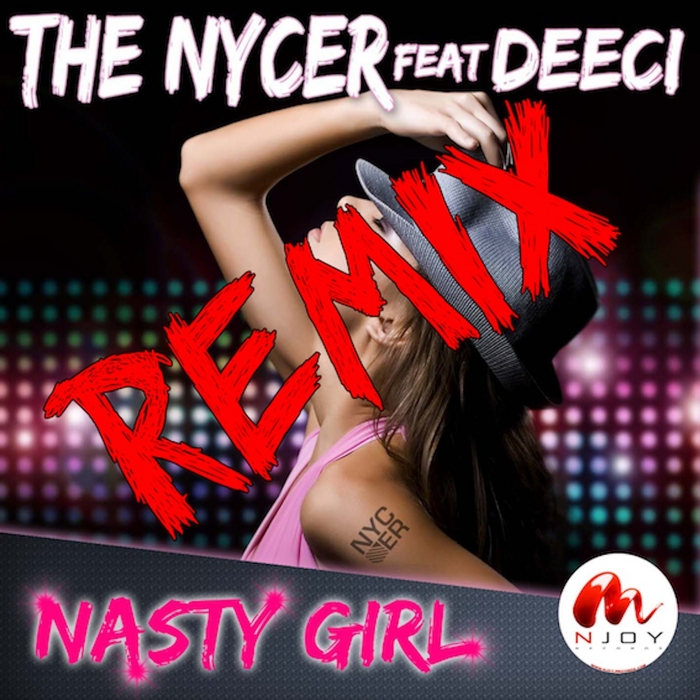 NYCER, The feat DEECI - Nasty Girl (remix)