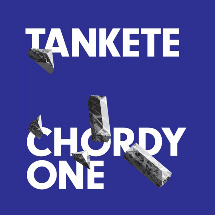 TANKETE - Chordy One EP