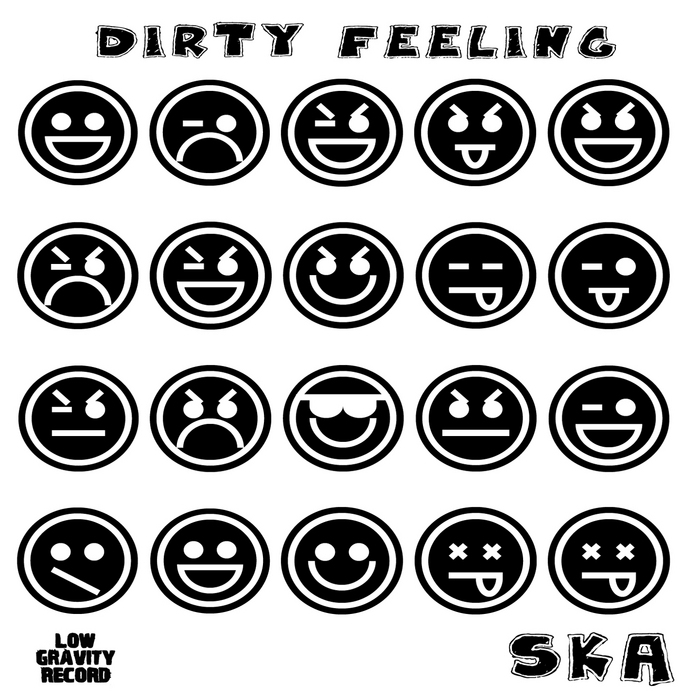 SKA - Dirty Feeling