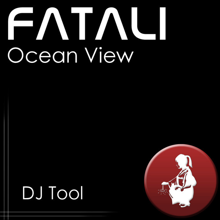 FATALI - Ocean View (DJ Tool)