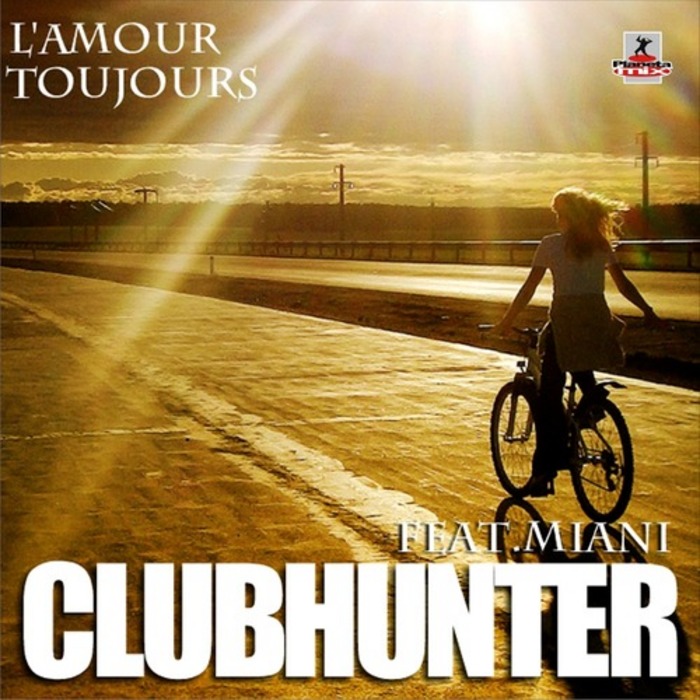CLUBHUNTER feat MIANI - L'Amour Toujours