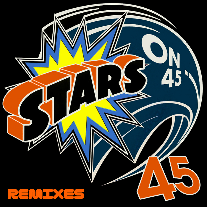 45 Remixes By Stars On 45 On Mp3 Wav Flac Aiff And Alac At Juno Download