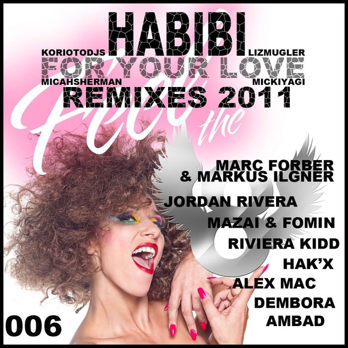 MUGLER, Liz/KORIOTO FEAT MICKIYAGI/MICAH SHERMAN - Habibi (For Your Love) Remixes 2011