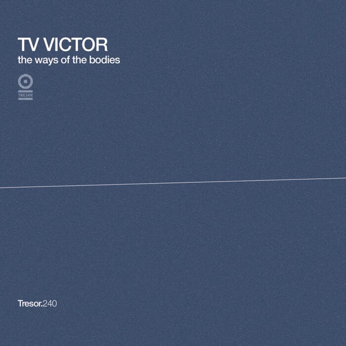 TV VICTOR - The Ways Of The Bodies