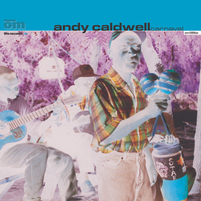 ANDY CALDWELL/ANDY CALDWELL - Carnaval