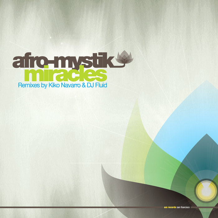 AFRO-MYSTIK - Miracles (Remixes)