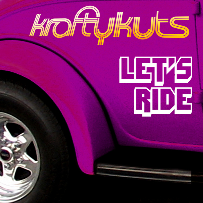KRAFTY KUTS feat SPORTY-O - Let's Ride (Explicit)