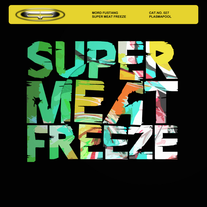 MORD FUSTANG - Super Meat Freeze
