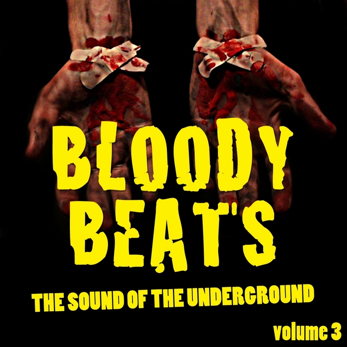 VARIOUS - Bloody Beats Vol 3 (The Sound Of The Underground)