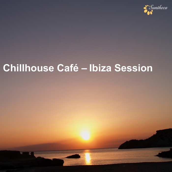 VARIOUS - Chillhouse Cafe: Ibiza Session