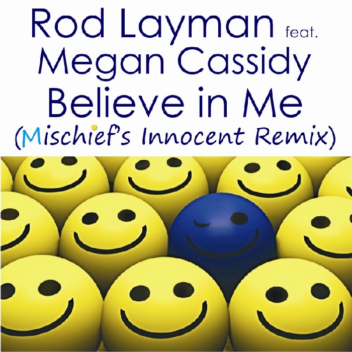 LAYMAN, Rod feat MEGAN CASSIDY - Believe In Me (Mischief Innocent remix)