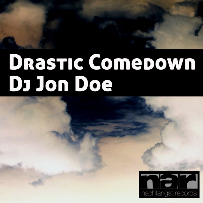 DJ JON DOE - Drastic Comedown