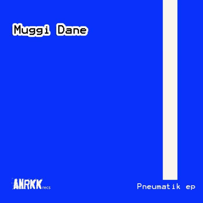 MUGGI DANE - Pneumatik EP