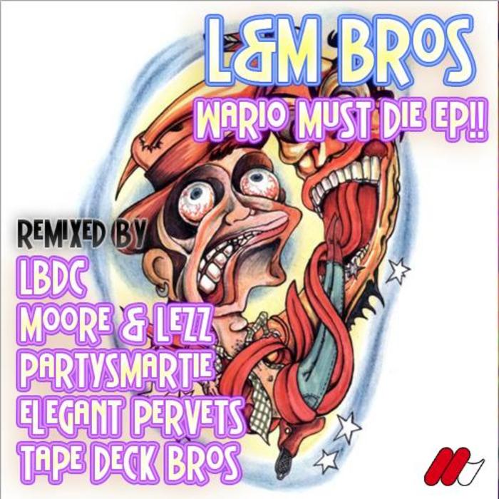 L&M BROS - Wario Must Die EP