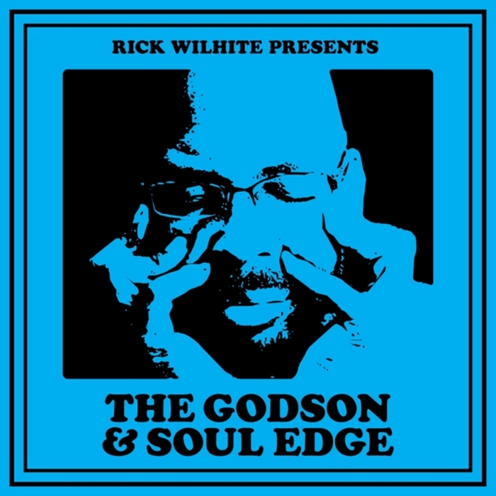 RICK WILHITE presents - The Godson & Soul Edge