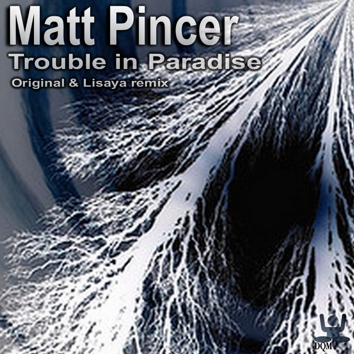 PINCER, Matt - Trouble In Paradise