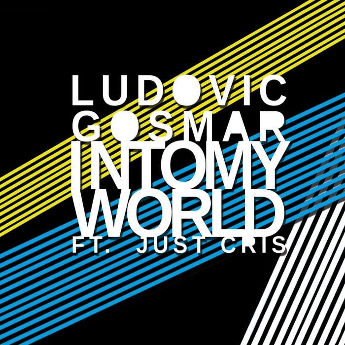 GOSMAR, Ludovic feat Just Cris - Into My World