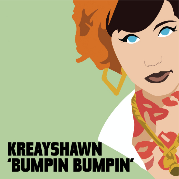 KREAYSHAWN - Bumpin Bumpin