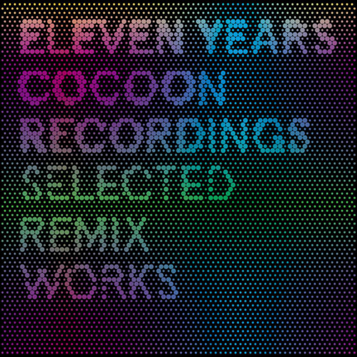 KUNKEL, Patrick/VARIOUS - 11 Years Cocoon Recordings (Selected Remix Works) (unmixed tracks)