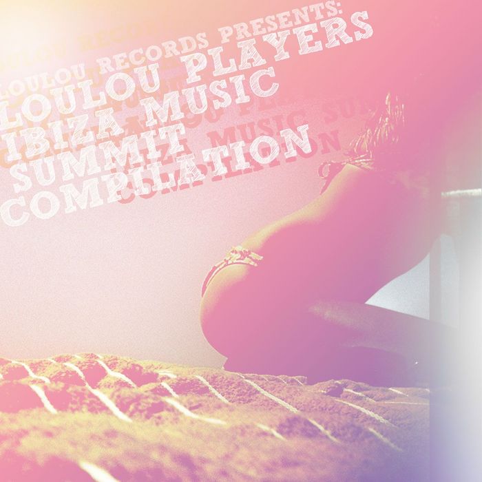 LOULOU PLAYERS/VARIOUS - Ibiza Music Summit Compilation