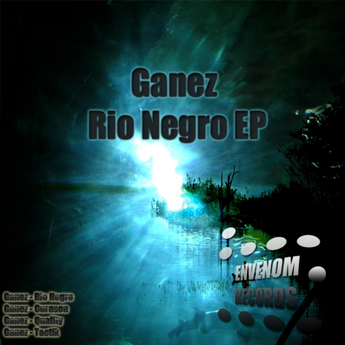 GANEZ - Rio Negro EP