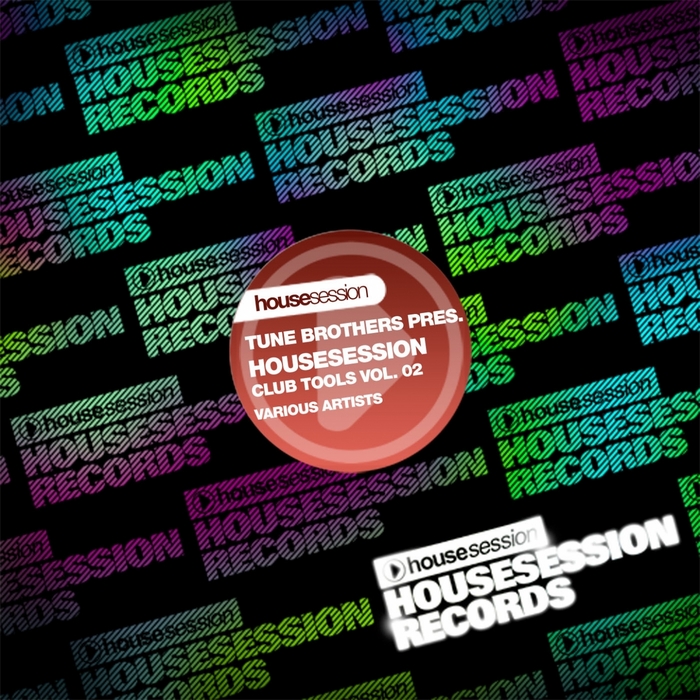 VARIOUS - Tune Brothers: Housesession Club Tools Vol 2