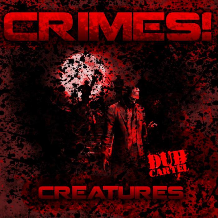 CRIMES - Creatures