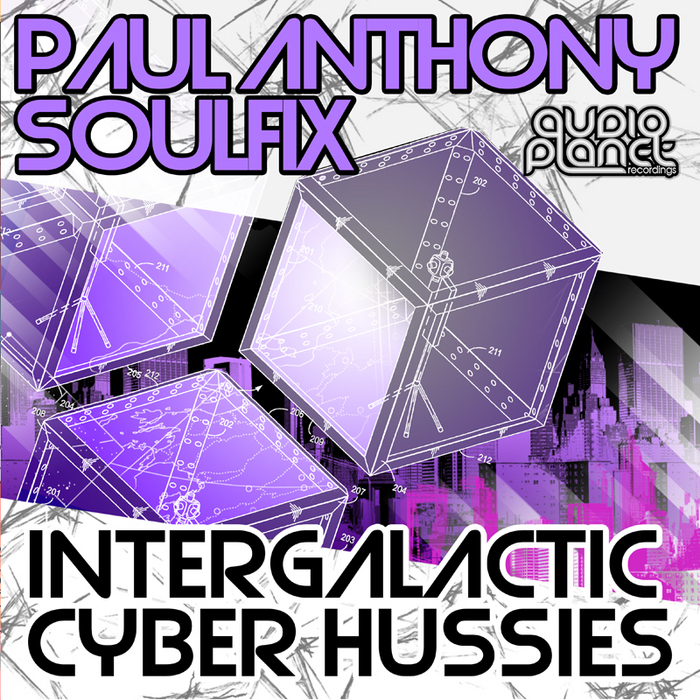 ANTHONY, Paul/SOULFIX - Intergalactic Cyber Hussies