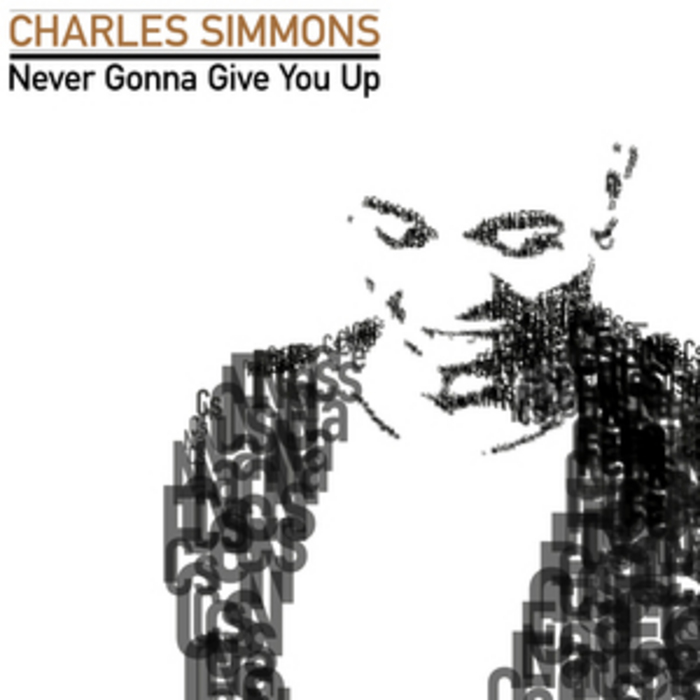 SIMMONS, Charles - Never Gonna Give You Up