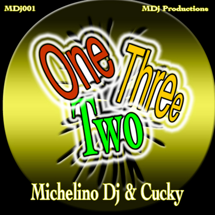MICHELINO DJ/CUCKY - One Two Three