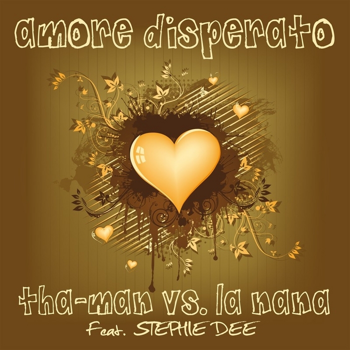 THA MAN vs LA NANA feat STEPHIE DEE - Amore Disperato