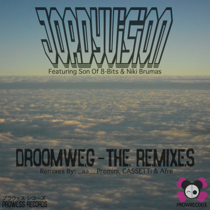 JORDYVISION feat Niki BRUMAS & SON OF 8 BITS - Droomweg (The remixes)