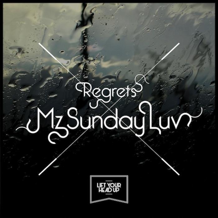 MZ SUNDAY LUV - Regrets