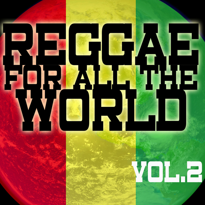VARIOUS - Reggae For All The World Vol 2