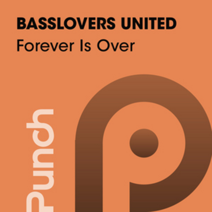 BASSLOVERS UNITED - Forever Is Over