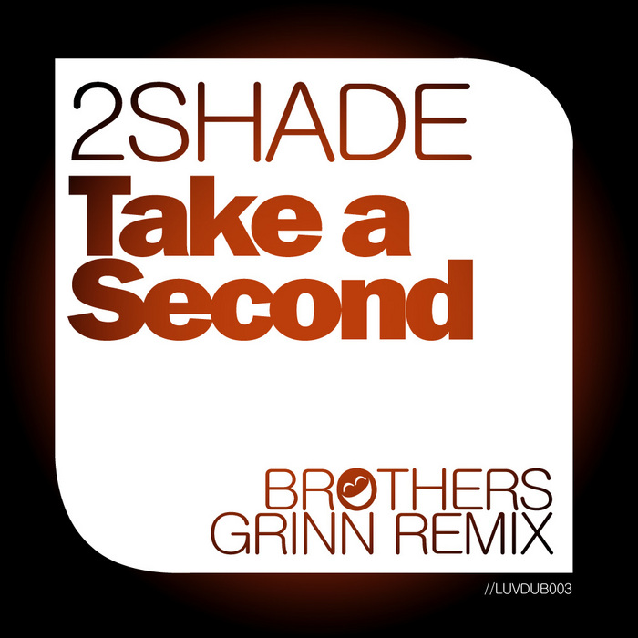 2SHADE - Take A Second
