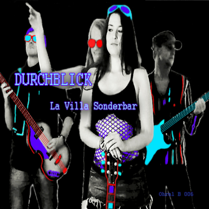 DURCHBLICK - La Villa Sonderbar