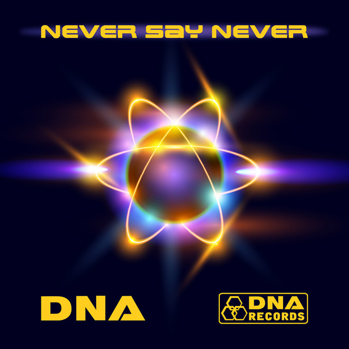 DNA vs MELICIA vs HIPNOTIX - Never Say Never EP